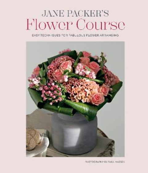 Jane Packer's Flower Course by Jane Packer - 9781788797498