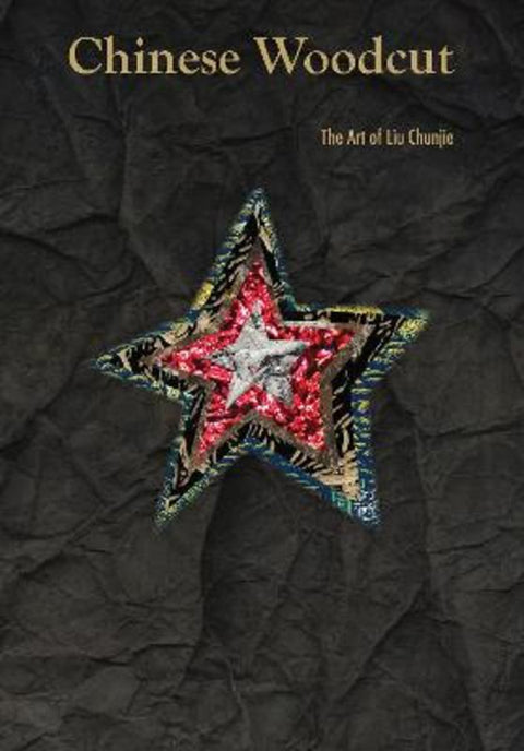 Chinese Woodcut by Liu Chunjie - 9781788842877