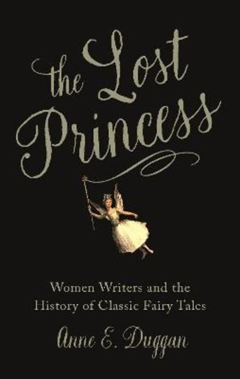 The Lost Princess by Anne E. Duggan - 9781789147698