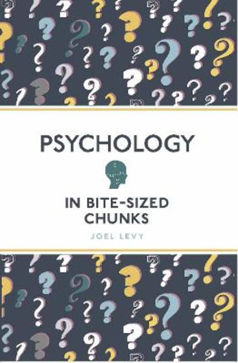 Psychology in Bite Sized Chunks by Joel Levy (Author) - 9781789292350