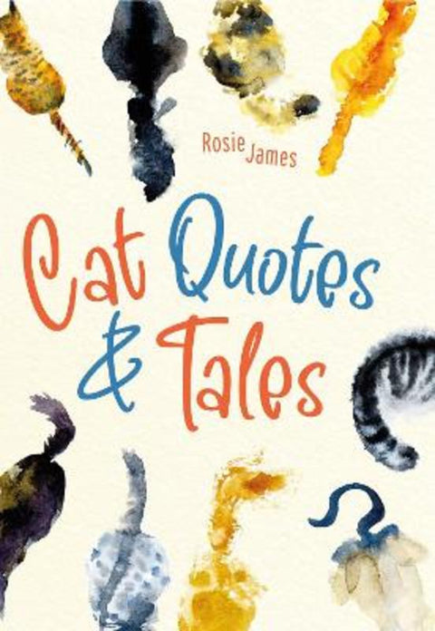 Cat Quotes & Tales by Rosie James - 9781789296327