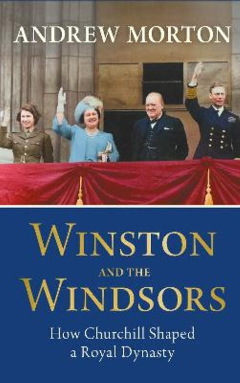 Winston and the Windsors by Andrew Morton - 9781789297072