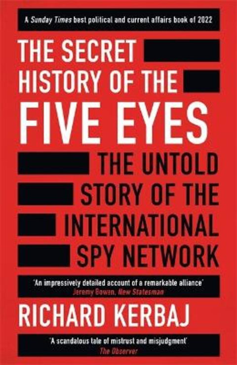 The Secret History of the Five Eyes by Richard Kerbaj - 9781789465587