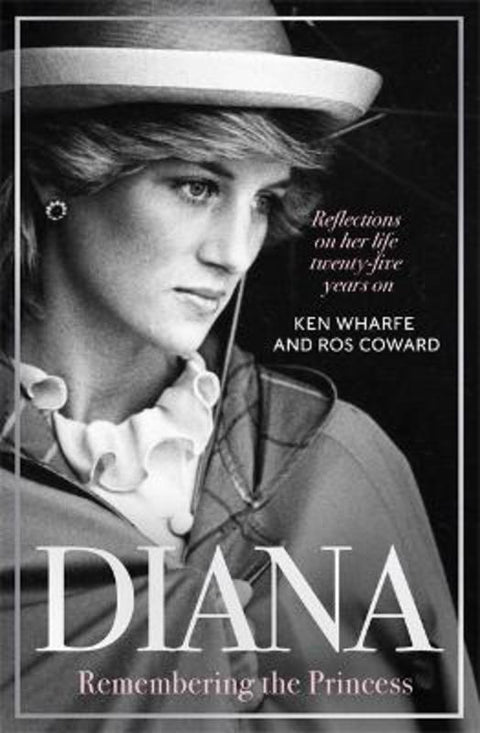 Diana - Remembering the Princess by Ken Wharfe - 9781789466355