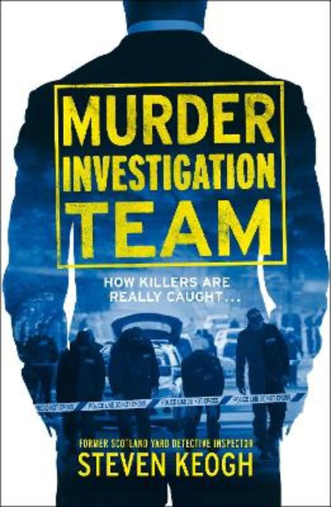 Murder Investigation Team by Steven Keogh - 9781789466423