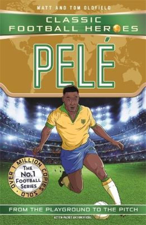 Classic Football Heroes: Pele (Top Ballers 2) from Matt & Tom Oldfield - Harry Hartog gift idea
