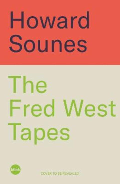 The Fred West Tapes by Howard Sounes - 9781789468625