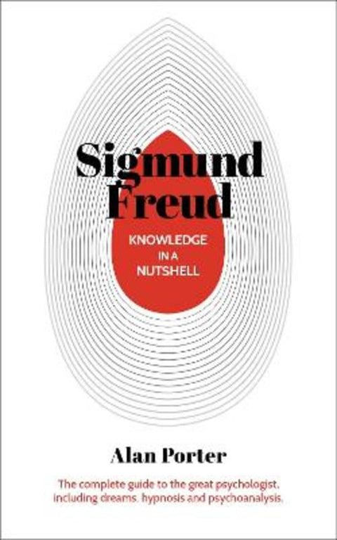 Knowledge in a Nutshell: Sigmund Freud by Dr Alan Porter - 9781789502213