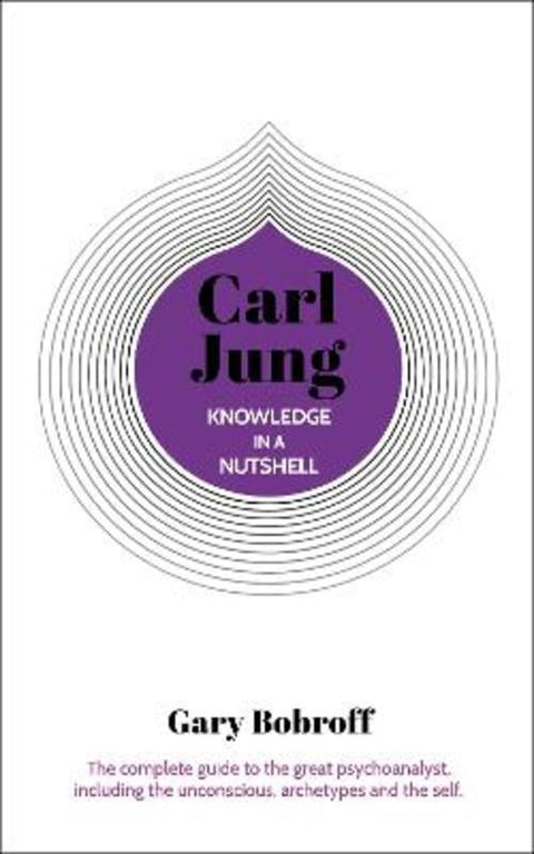 Knowledge in a Nutshell: Carl Jung by Gary Bobroff - 9781789503722