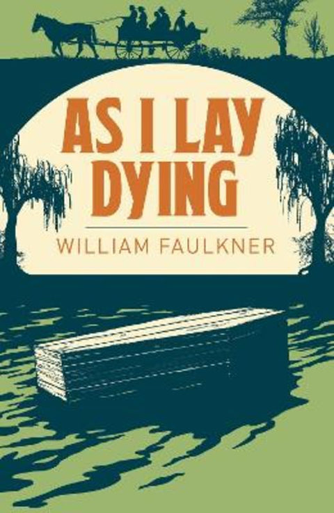 As I Lay Dying by William Faulkner - 9781789505061