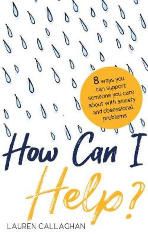 Supporting a Loved One With Anxiety by Lauren Callaghan - 9781789561319