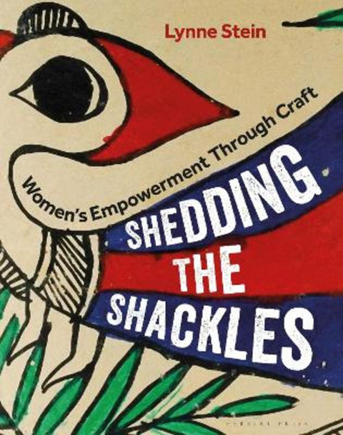 Shedding the Shackles by Lynne Stein - 9781789940152