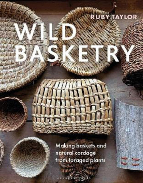 Wild Basketry by Ruby Taylor - 9781789942484