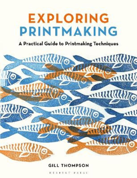 Exploring Printmaking by Gill Thompson - 9781789943023