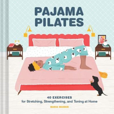 Pajama Pilates by Maria Mankin - 9781797207087