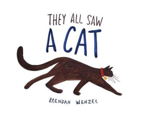 They All Saw a Cat by Brendan Wenzel - 9781797208367