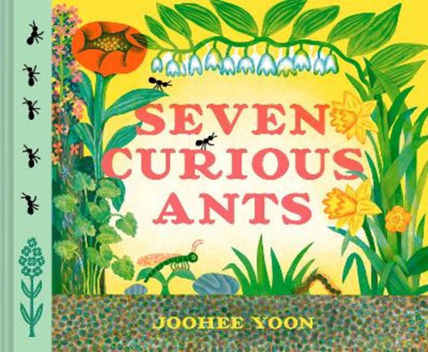 Seven Curious Ants by JooHee Yoon - 9781797216102
