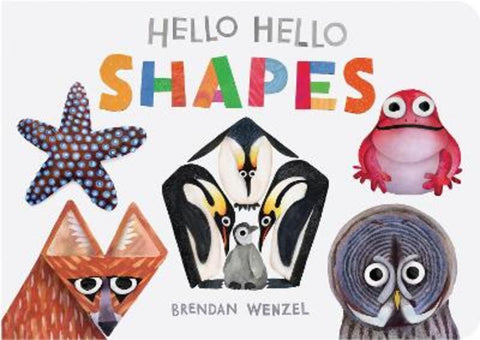 Hello Hello Shapes by Brendan Wenzel - 9781797219967