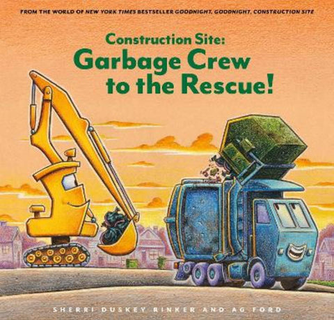 Construction Site: Garbage Crew to the Rescue! by Sherri Duskey Rinker - 9781797226552