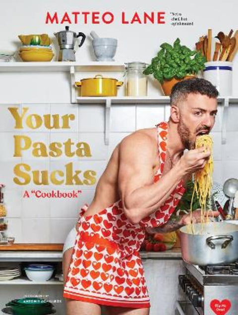 Your Pasta Sucks by Matteo Lane - 9781797229560