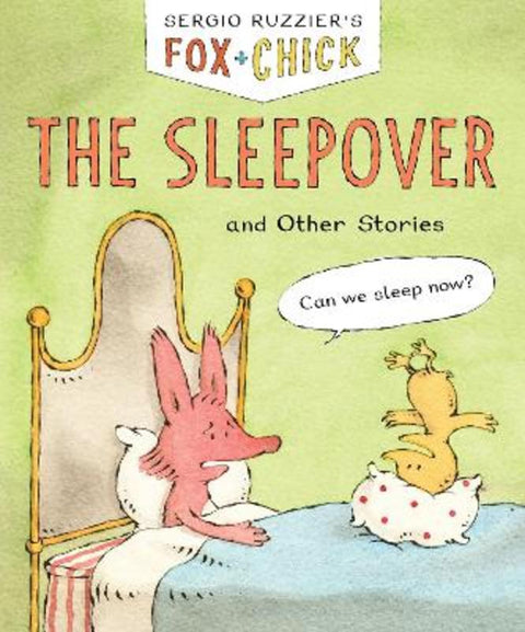 Fox & Chick: The Sleepover by Sergio Ruzzier - 9781797236261
