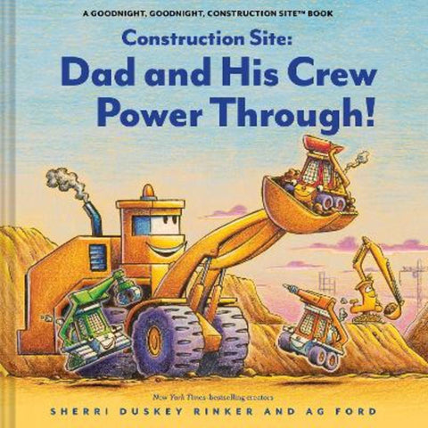 Construction Site: Dad and His Crew Power Through! by Sherri Duskey Rinker - 9781797238500