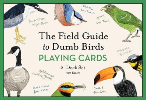 The Field Guide to Dumb Birds Playing Cards by Matt Kracht - 9781797241074