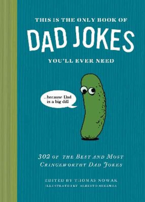 This Is the Only Book of Dad Jokes You'll Ever Need by Thomas Nowak - 9781797241760