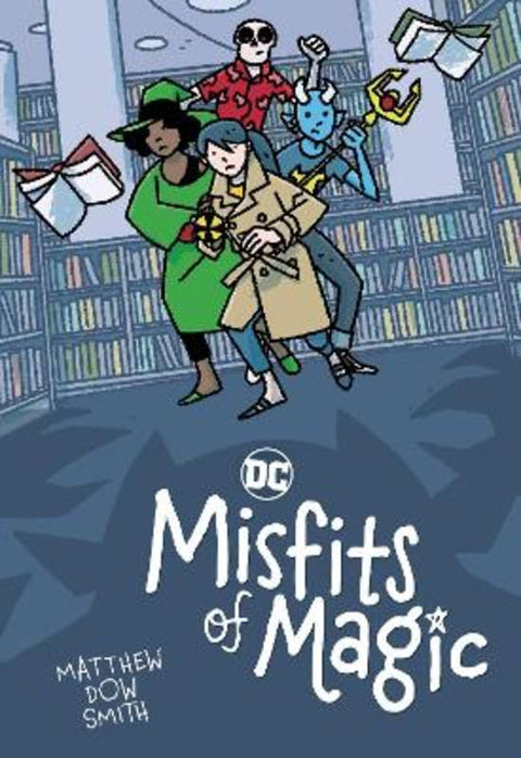 DC's Misfits of Magic by Matthew Dow Smith - 9781799501268
