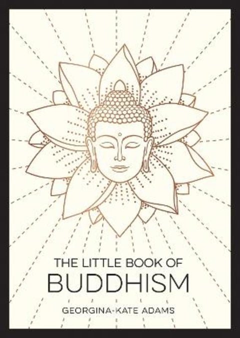 The Little Book of Buddhism by Georgina-Kate Adams - 9781800077072