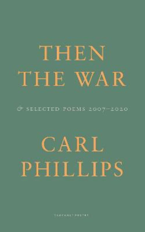 Then the War by Carl Phillips - 9781800172296