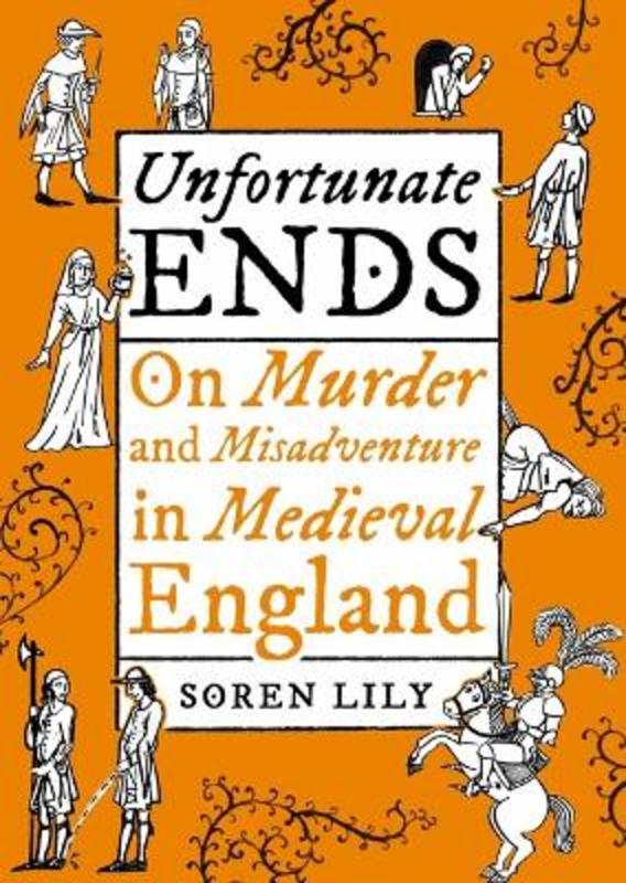 Unfortunate Ends by Soren Lily - 9781800181366