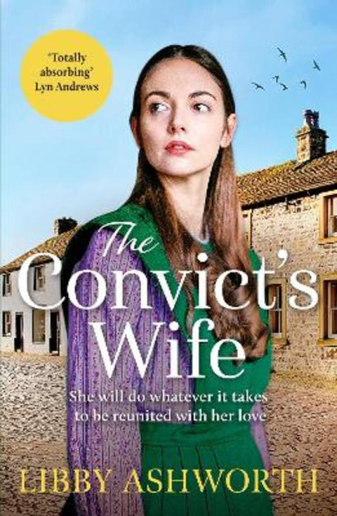 The Convict's Wife by Libby Ashworth - 9781800327610