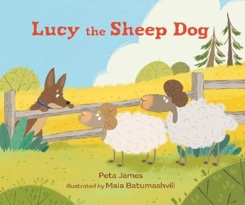 Lucy the Sheep Dog by Peta James - 9781800360716