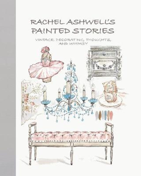 Rachel Ashwell's Painted Stories by Rachel Ashwell - 9781800650060