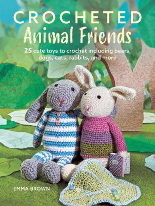 Crocheted Animal Friends by Emma Brown - 9781800652576