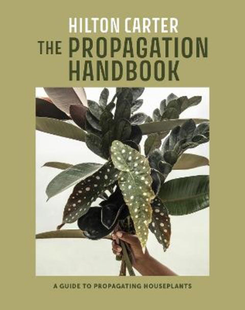The Propagation Handbook by Hilton Carter - 9781800653108