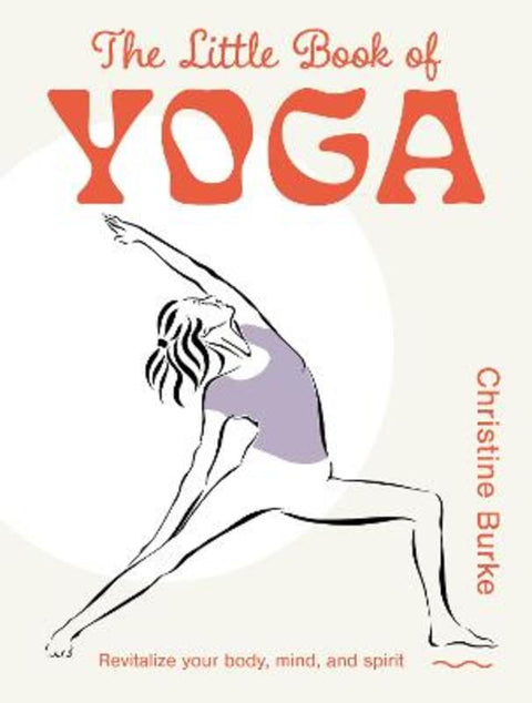 The Little Book of Yoga by Christine Burke - 9781800654006