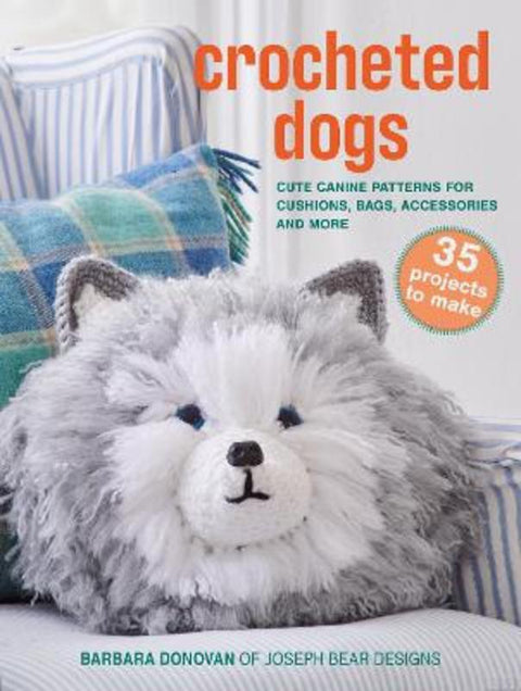 Crocheted Dogs: 35 projects to make by Barbara Donovan - 9781800654242