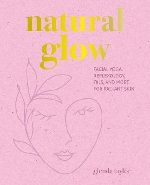 Natural Glow by Glenda Taylor - 9781800654686