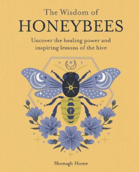 The Wisdom of Honeybees by Shonagh Home - 9781800656451