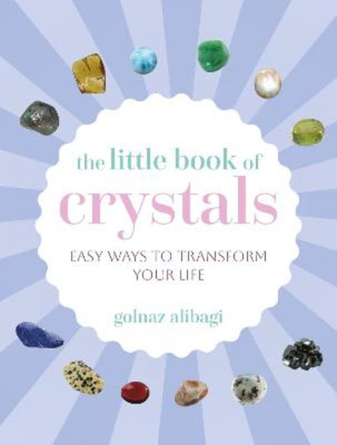 The Little Book of Crystals by Golnaz Alibagi - 9781800656468