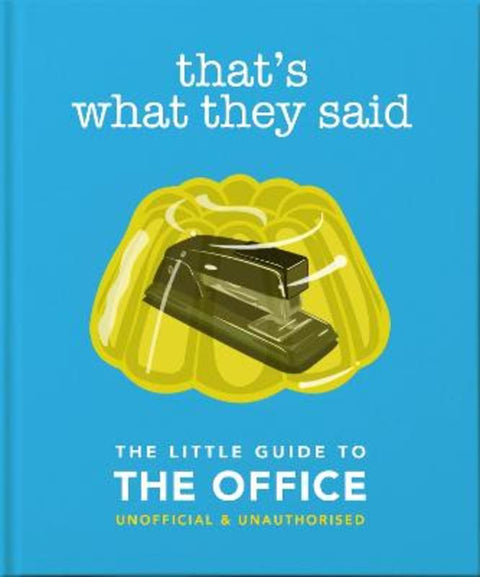 That's What They Said: The Little Guide to The Office by Orange Hippo! - 9781800690707