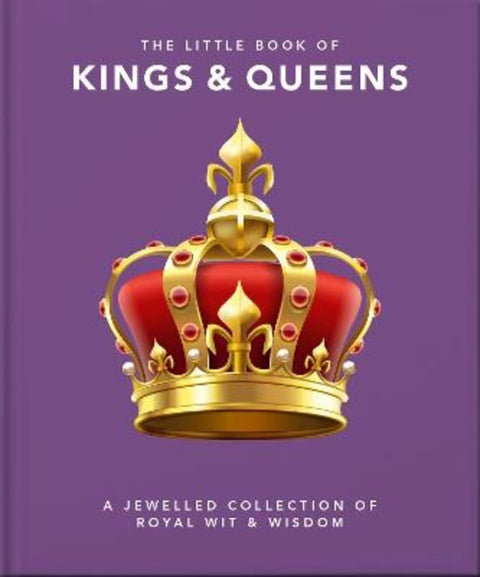 The Little Book of Kings & Queens by OH - 9781800691797