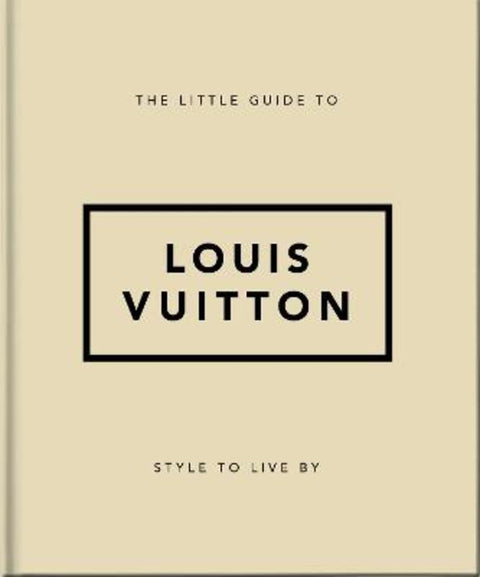 The Little Guide to Louis Vuitton by Orange Hippo! - 9781800695337
