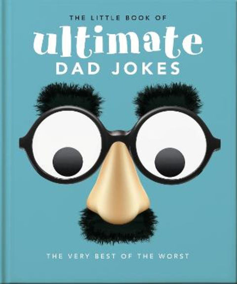 The Little Book of Ultimate Dad Jokes by OH - 9781800696228