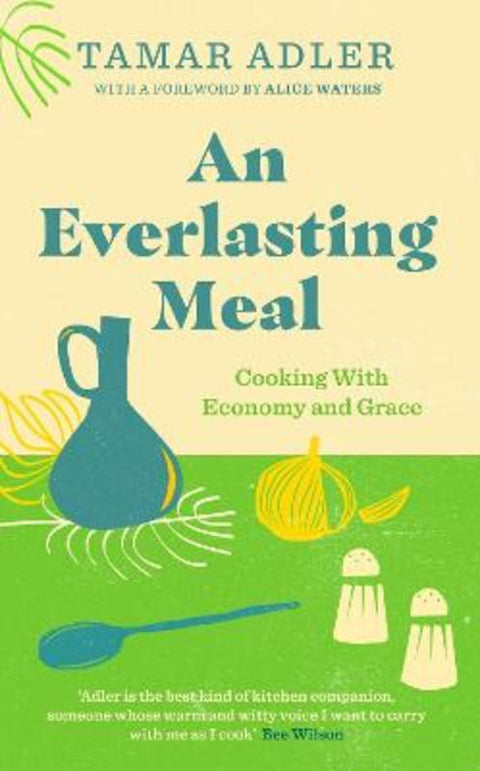 An Everlasting Meal by Tamar Adler - 9781800751613