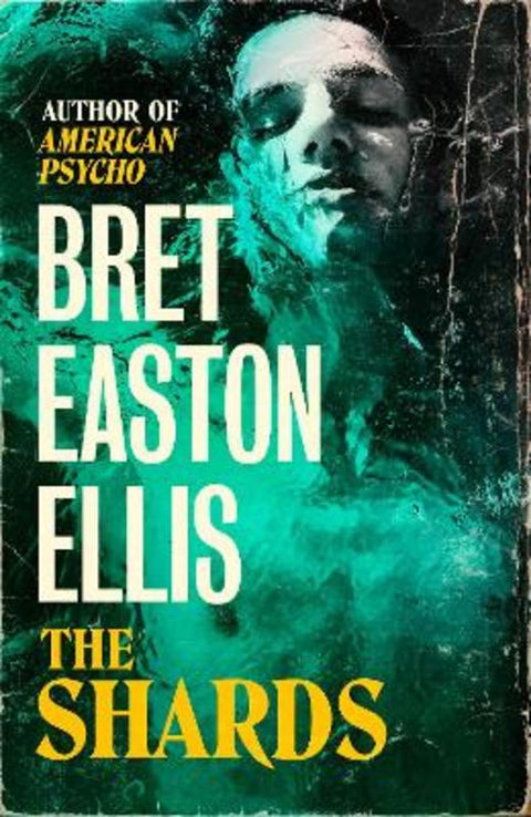 The Shards by Bret Easton Ellis - 9781800752290