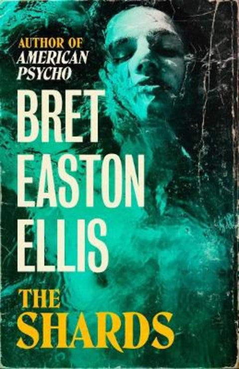 The Shards by Bret Easton Ellis - 9781800752450