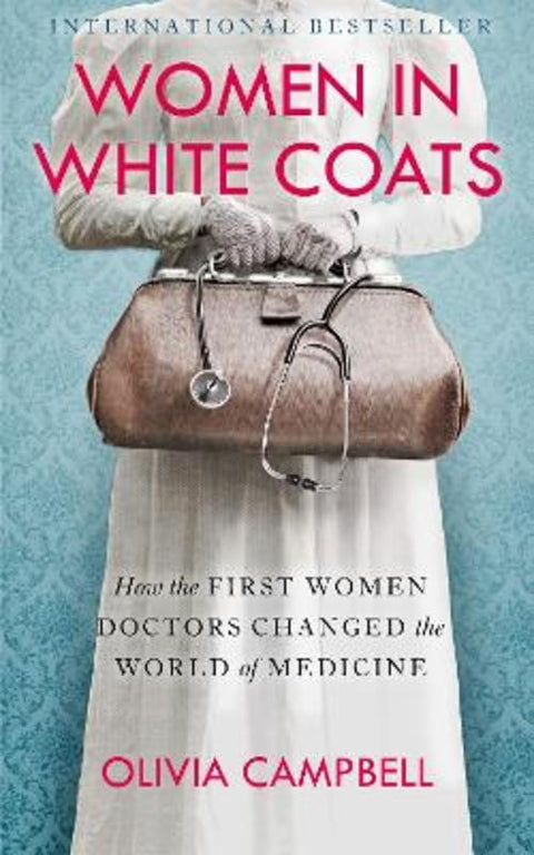 Women in White Coats by Olivia Campbell - 9781800752467